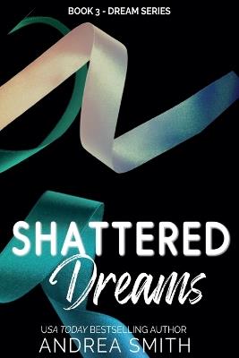 Shattered Dreams - Andrea Smith - cover