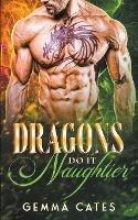 Dragons Do It Naughtier - Gemma Cates - cover