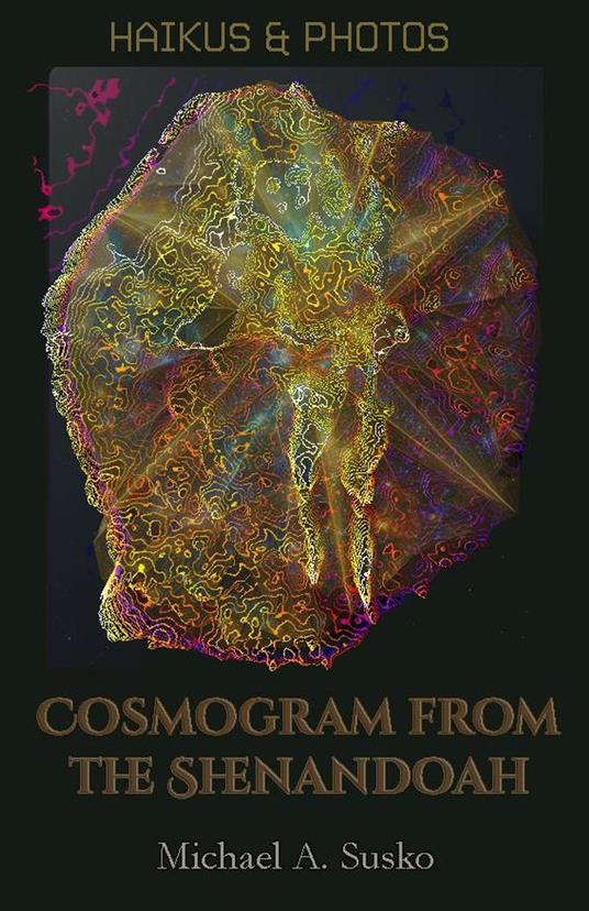 Haikus and Photos: Cosmogram from the Shenandoah