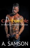 Combustible: An Inhuman Protector Romance - A Samson,Avery Samson - cover
