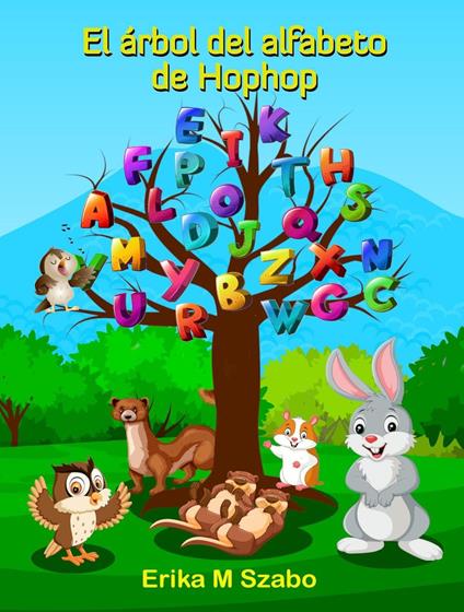 El árbol del alfabeto de Hophop - Erika M Szabo - ebook