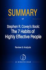 Summary of Stephen R. Covey's Book: The 7 Habits of Highly Effective People