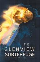 The Glenview Subterfuge - J T Tobin,Sy Lent,F F Given - cover