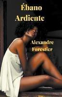 Ebano Ardiente - Alexandre Forestier - cover