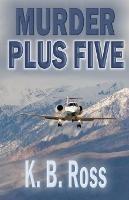 Murder Plus Five - K B Ross - cover