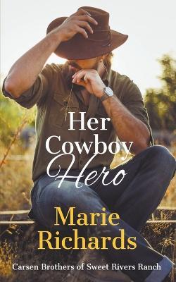 Her Cowboy Hero - Marie Richards - cover