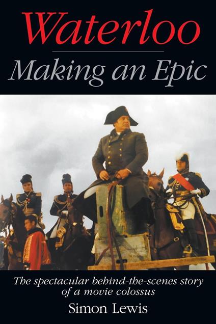 Waterloo — Making an Epic - Simon Lewis - ebook