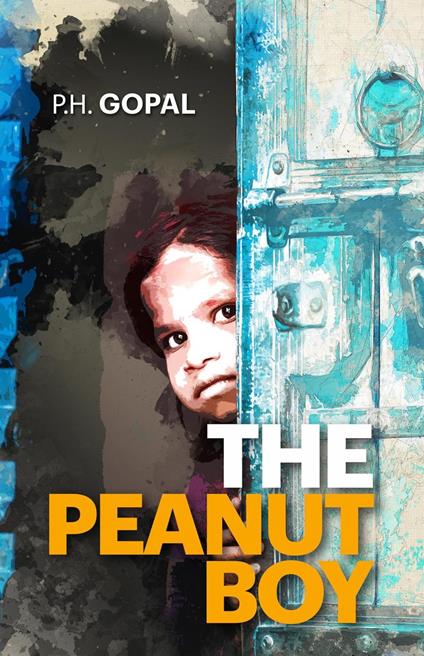 The Peanut Boy - P.H. Gopal - ebook