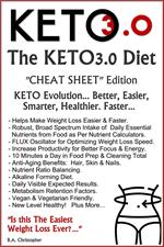 The KETO3.0 Diet - Cheat Sheet Edition