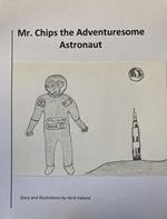 Mr. Chips the Adventuresome Astronaut
