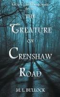 The Creature on Crenshaw Road - M L Bullock - cover