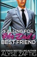 Falling for Her Dad's Best Friend - Alyse Zaftig - cover