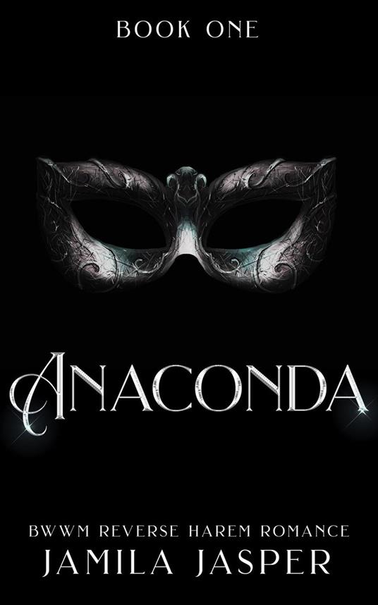 Anaconda: BWWM Reverse Harem Romance