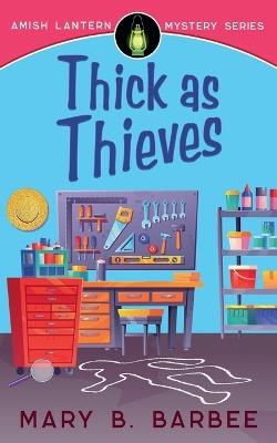 Thick as Thieves - Mary B Barbee - cover