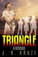 Triangle - A Memoir