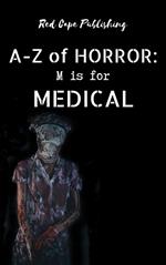 M is for Medical