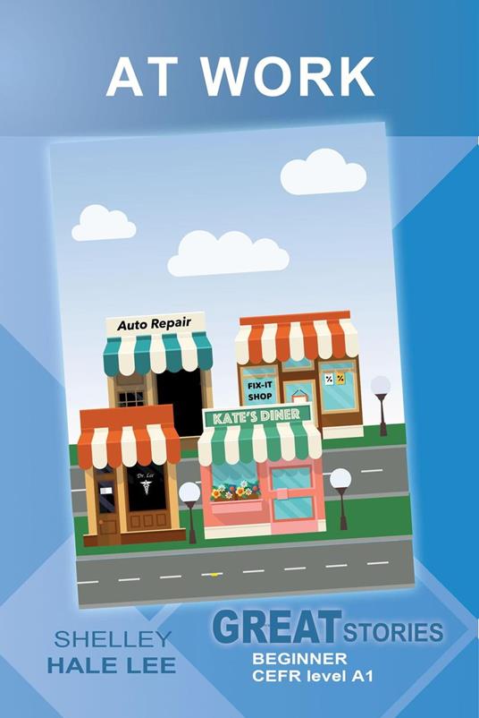 At Work (Great Stories: Beginner) - Shelley Hale Lee - ebook