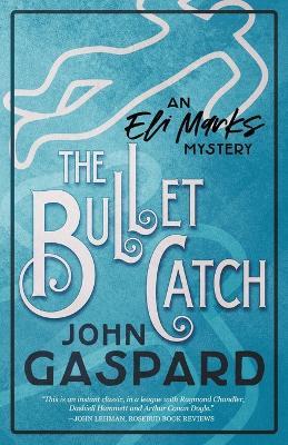 The Bullet Catch - John Gaspard - cover