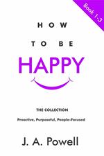 How To Be Happy - BOOKS 1 - 3