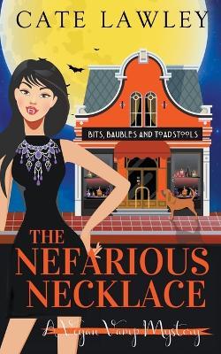 The Nefarious Necklace - Cate Lawley - cover