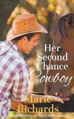 Her Second Chance Cowboy - Marie Richards - cover