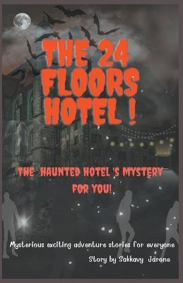 The 24 Floors Hotel - Sakkavy Jarone - cover