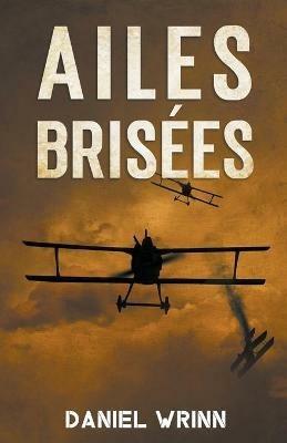 Ailes Brisees - Daniel Wrinn - cover