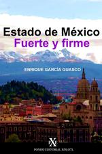 Estado de México: Fuerte y firme