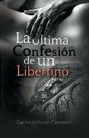 La Ultima Confesion de un Libertino