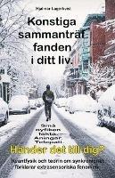 Konstiga sammantraffanden i ditt liv. Sma nyfiken fakta. Aningar. Telepati. Hander det till dig? - Hjalmar Lagerkvist - cover