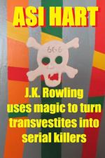 J.K. Rowling Uses Magic to Turn Transvestites Into Serial Killers