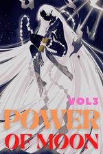 Power Of Moon Vol 3
