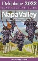 Napa Valley - The Delaplaine 2022 Long Weekend Guide