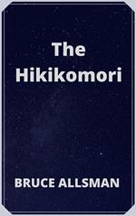The Hikikomori