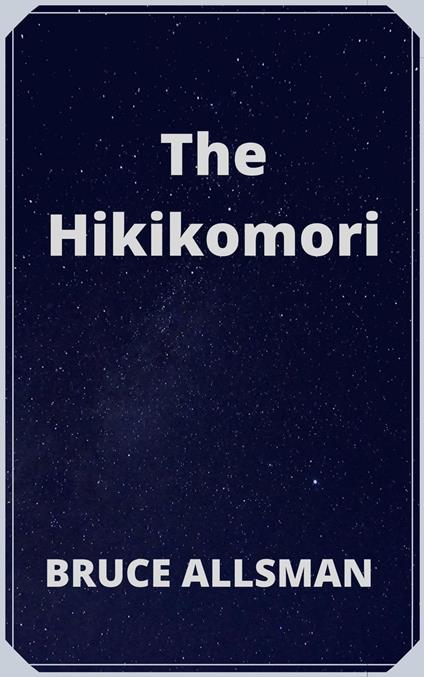 The Hikikomori