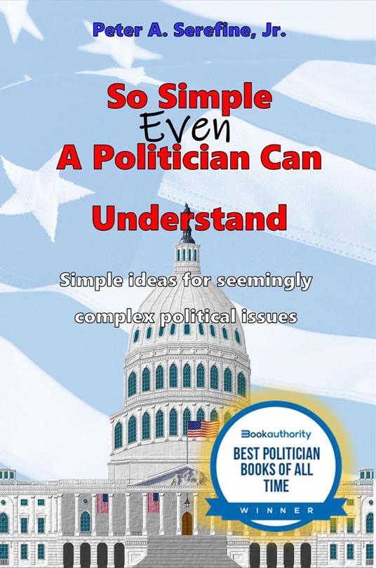 So Simple Even A Politician Can Understand
