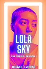 Lola Sky The Series