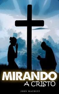 mirando a cristo! - Macduff, John - Ebook in inglese - EPUB2 con ...