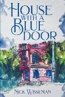 House with a Blue Door - Nick Wisseman - cover