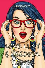 Love Lust & Needful Things