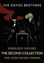 Sherlock Holmes: The Centurion Papers: The Second Collection
