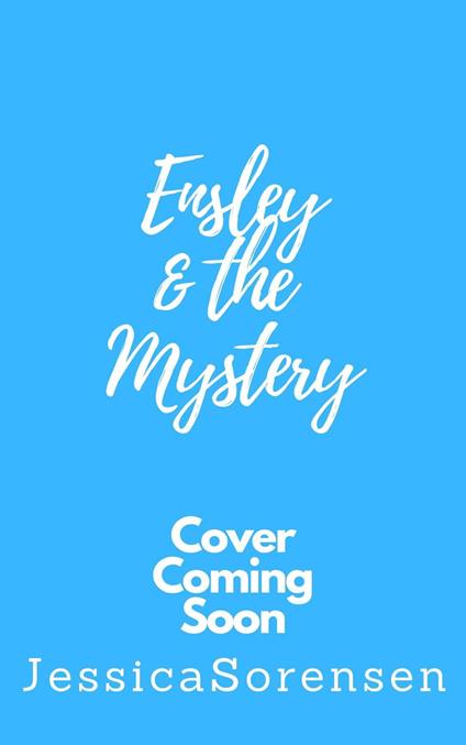 Ensley & the Mystery - Jessica Sorensen - ebook