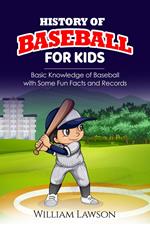 History of Baseball for Kids