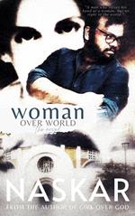 Woman Over World: The Novel