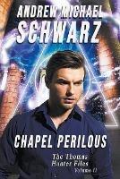 Chapel Perilous - Andrew Michael Schwarz - cover