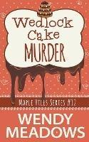 Wedlock Cake Murder - Wendy Meadows - cover