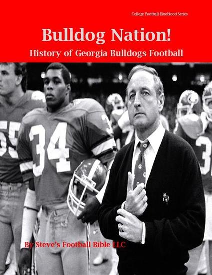 Bulldog Nation! History of Georgia Bulldogs Football