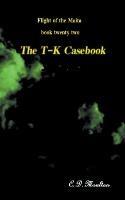 The T-K Casebook - C D Moulton - cover