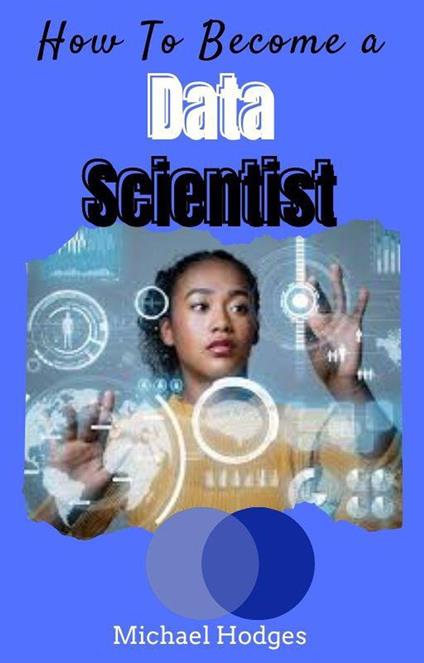 How To Become A Data Scientist