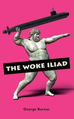 The Woke Iliad